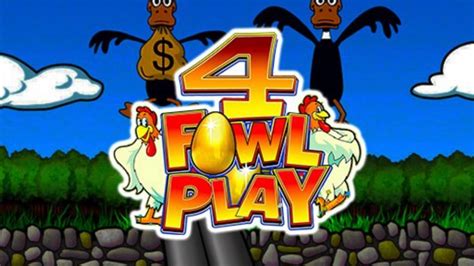 4 fowl play gratis